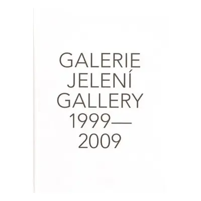 Galerie Jelení 1999 - 2009 + DVD