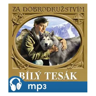 Bílý tesák, mp3 - Jack London