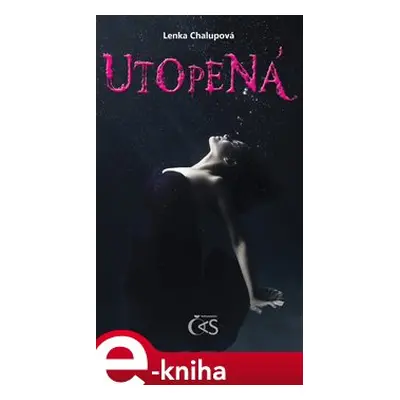 Utopená - Lenka Chalupová