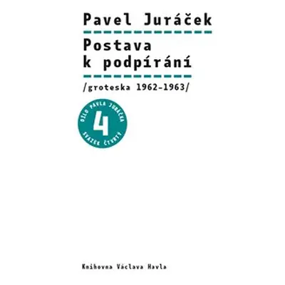 Postava k podpírání - Pavel Juráček