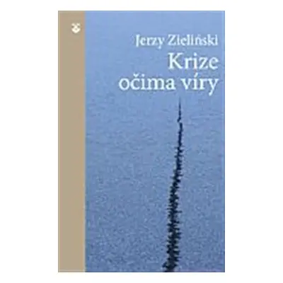 Krize očima víry - Jerzy Zieliński