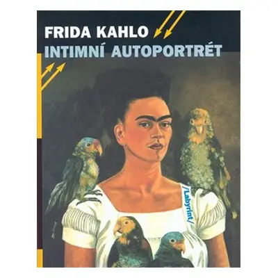 Intimní autoportrét - Frida Kahlo