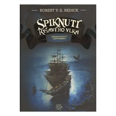 Spiknutí Ryšavého vlka - Robert von Stein Redick