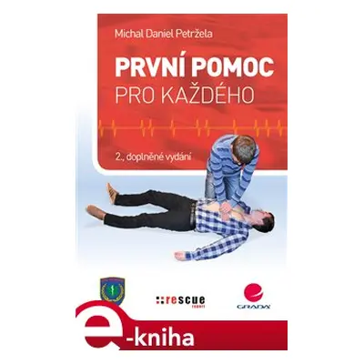 První pomoc pro každého - Michal Daniel Petržela