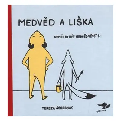 Medvěd a liška - Tereza Ščerbová