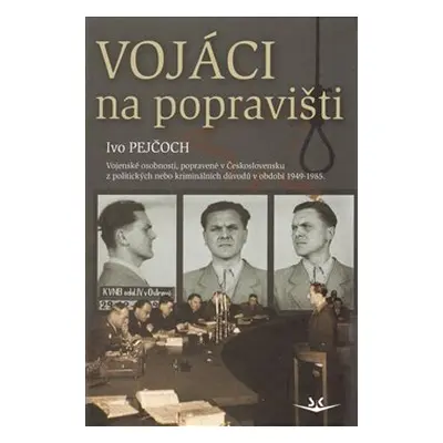 Vojáci na popravišti - Ivo Pejčoch