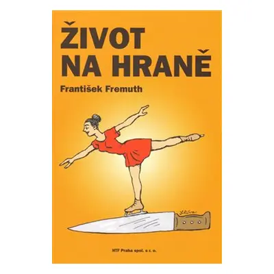 Život na hraně - František Fremuth