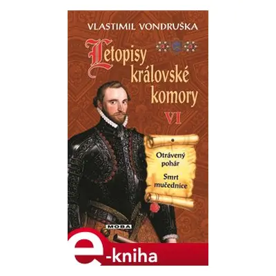 Letopisy královské komory VI - Vlastimil Vondruška