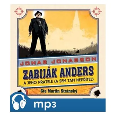 Zabiják Anders a jeho přátelé, mp3 - Jonas Jonasson