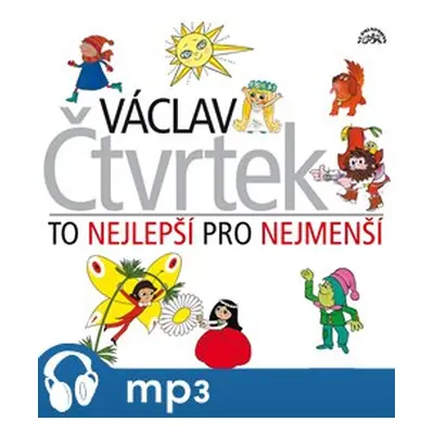 To nejlepší pro nejmenší, mp3 - Václav Čtvrtek