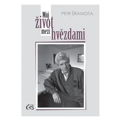 Můj život mezi hvězdami - Petr Šramota