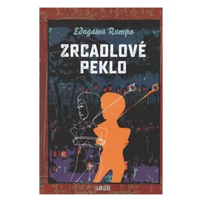 Zrcadlové peklo - Edogawa Rampo