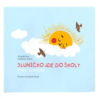 Sluníčko jde do školy - Zdeněk Petr, Ladislav Vrkoč