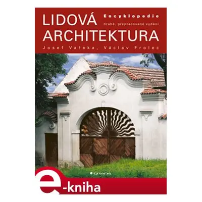 Lidová architektura - Josef Vařeka, Václav Frolec