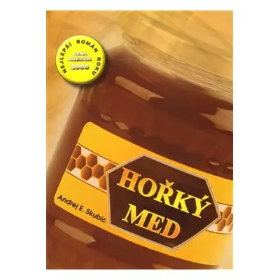 Hořký med - Andrej Skubic