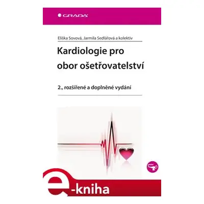 Kardiologie pro obor ošetřovatelství - Jarmila Sedlářová, Eliška Sovová