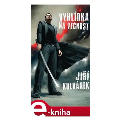 Vyhlídka na věčnost - Jiří Kulhánek