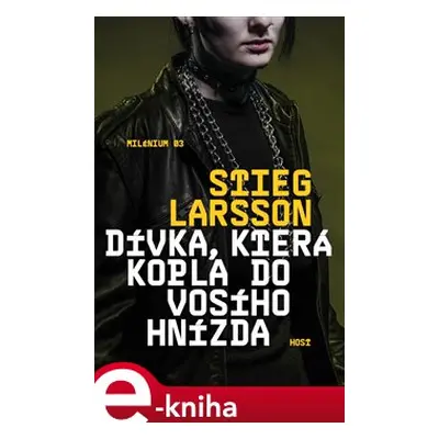 Dívka, která kopla do vosího hnízda - Stieg Larsson