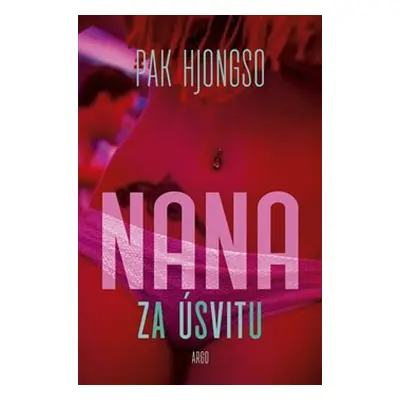 Nana za úsvitu - Pak Hjongso