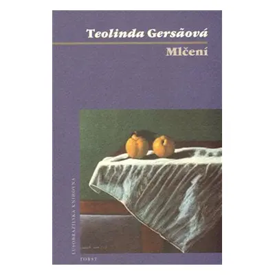 Mlčení - Teolinda Gersaová