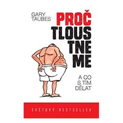 Proč tloustneme - Gary Taubes