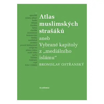 Atlas muslimských strašáků - Bronislav Ostřanský