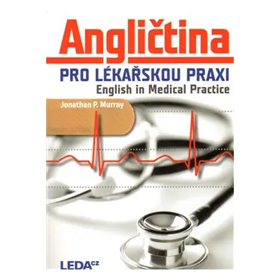 Angličtina pro lékařskou praxi - Jonathan P. Murray