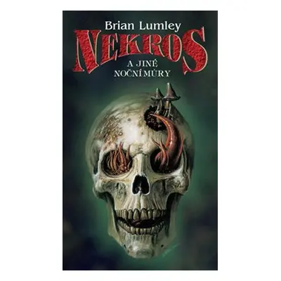 Nekros a jiné noční můry - Brian Lumley