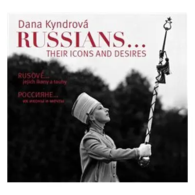 Rusové / Russians - Dana Kyndrová