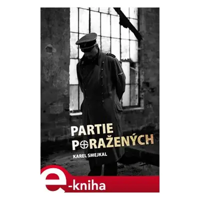 Partie poražených - Karel Smejkal