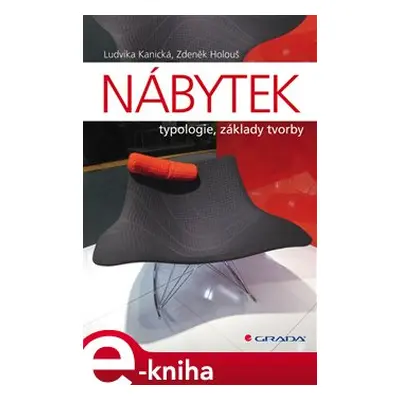 Nábytek - Ludvika Kanická, Zdeněk Holouš