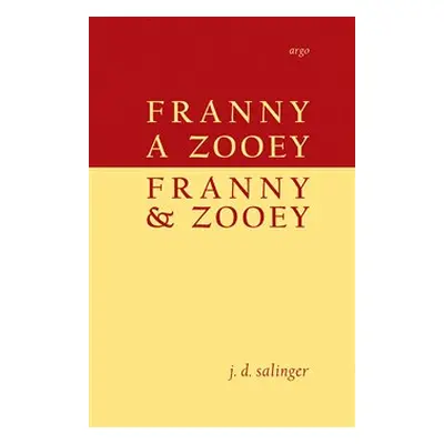 Franny a Zooey/Franny and Zooey - J. D. Salinger