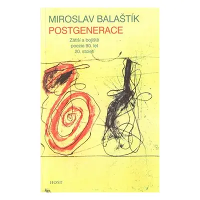 Postgenerace - Miroslav Balaštík