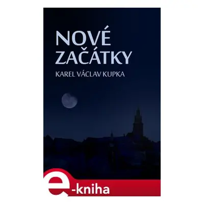 Nové začátky - Karel Václav Kupka