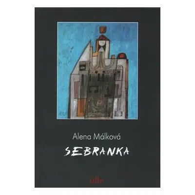 Sebranka - Alena Málková