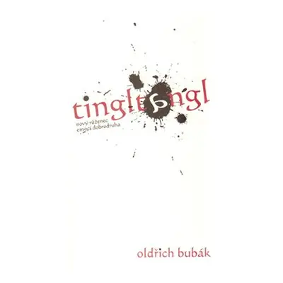 Tingltangl - Oldřich Bubák