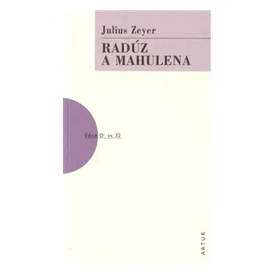 Radúz a Mahulena - Julius Zeyer