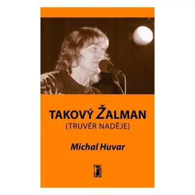 Takový Žalman - Michal Huvar