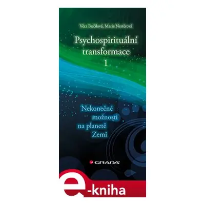 Psychospirituální transformace 1 - Věra Bučilová, Marie Nestěrová