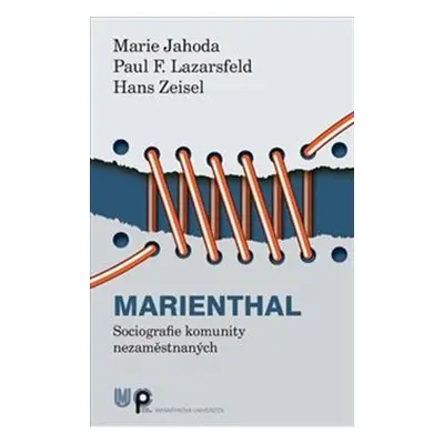 Marienthal - Marie Jahoda, Paul F. Lazarsfeld, Hans Zeisel