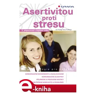 Asertivitou proti stresu - Ján Praško, Hana Prašková