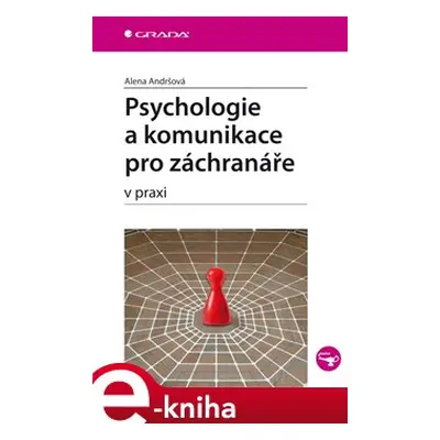 Psychologie a komunikace pro záchranáře - Alena Andršová