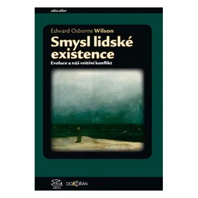 Smysl lidské existence - Edward O. Wilson