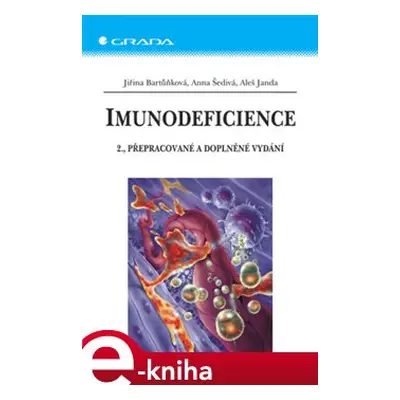 Imunodeficience - Jiřina Bartůňková, Anna Šedivá, Aleš Janda