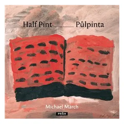 Půlpinta/Half Pint - Michael March