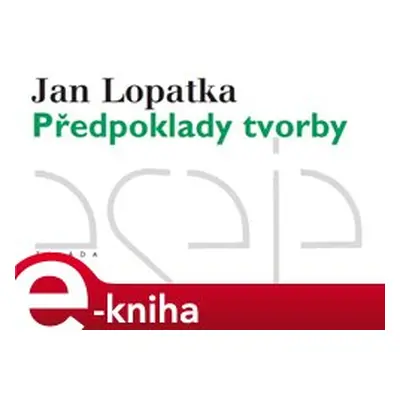 Předpoklady tvorby - Jan Lopatka