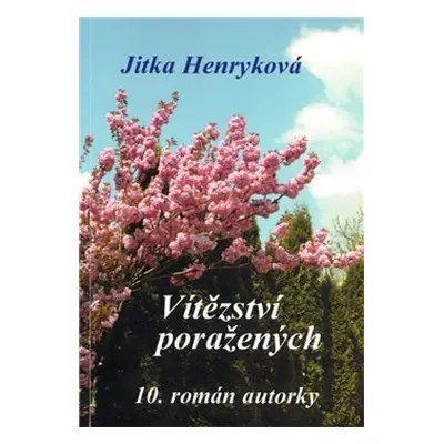 Vítězství poražených - Jitka Henryková