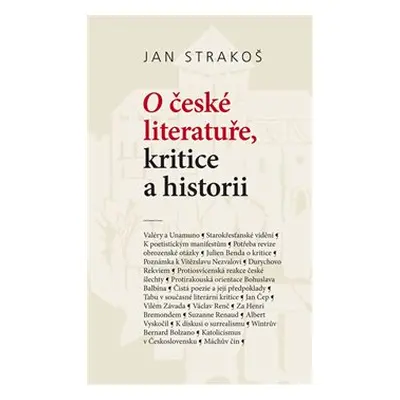 O české literatuře, kritice a historii - Jan Strakoš