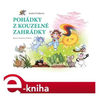 Pohádky z kouzelné zahrádky - Jindra Svitáková