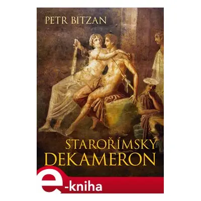 Starořímský dekameron - Petr Bitzan